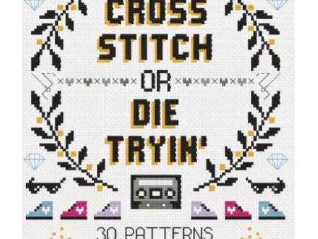 Cross Stitch Or Die Tryin  Sale