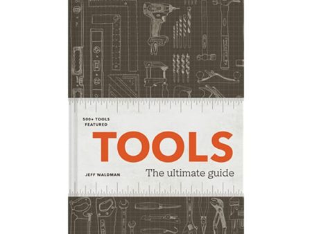 Tools - The Ultimate Guide Supply