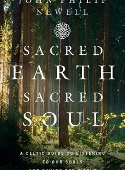 Newell John Philip: Sacred Earth, Sacred Soul [2022] paperback Fashion