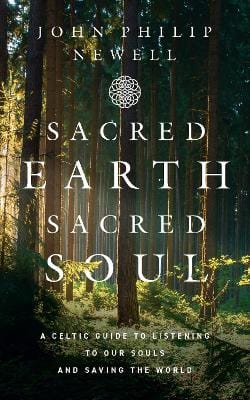 Newell John Philip: Sacred Earth, Sacred Soul [2022] paperback Fashion