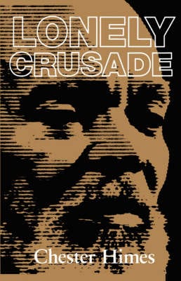 Chester Himes: Lonely Crusade [1997] paperback Online Sale